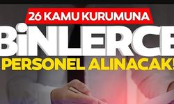 BİNLERCE PERSONEL ALINACAK