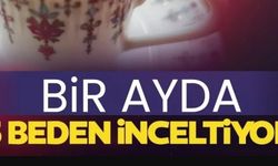 BİR AYDA 5 BEDEN İNCELTİYOR