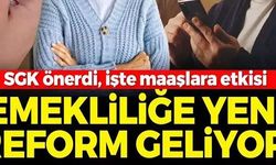 EMEKLİLİĞE YENİ REFORM GELİYOR!