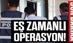 EŞ ZAMANLI OPERASYON!