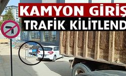 KAMYON GİRİŞİ TRAFİK KİLİTLENDİ