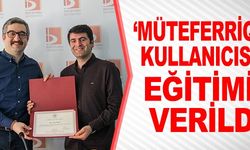 'MÜTEFERRİQA KULLANICISI EĞİTİMİ' VERİLDİ