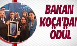 BAKAN KOCA'DAN ÖDÜL