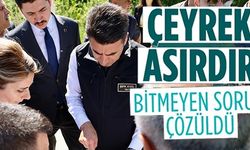 ÇEYREK ASIRDIR BİTMEYEN SORUN ÇÖZÜLDÜ