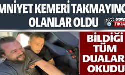 EMNİYET KEMERİ TAKMAYINCA OLANLAR OLDU