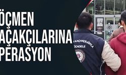 GÖÇMEN KAÇAKÇILARINA OPERASYON