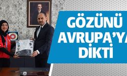 GÖZÜNÜ AVRUPA'YA DİKTİ