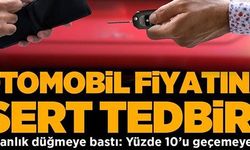 OTOMOBİL FİYATINA SERT TEDBİR!