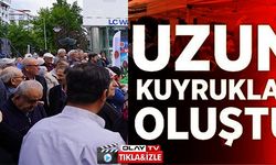 UZUN KUYRUKLAR OLUŞTU