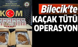 BİLECİK'TE KAÇAK TÜTÜN OPERASYONU!