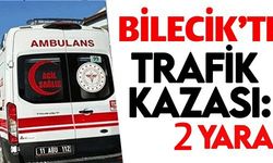 BİLECİK'TE TRAFİK KAZASI: 2 YARALI