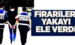 FİRARİLERİ YAKAYI ELE VERDİ