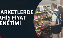 MARKETLERDE FAHİŞ FİYAT DENETİMİ