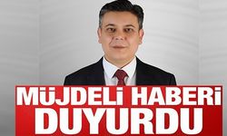 MÜJDELİ HABERİ DUYURDU