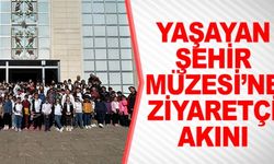 YAŞAYAN ŞEHİR MÜZESİ'NE ZİYARETÇİ AKINI