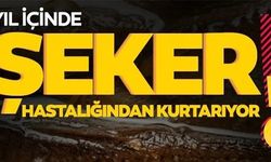 1 YIL İÇİNDE ŞEKER HASTLIĞINDAN KURTARIYOR!