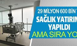 29 MİLYON 600 BİN TL SAĞLIK YATIRIMI YAPILDI
