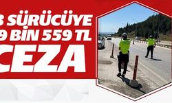 73 SÜRÜCÜYE CEZA!