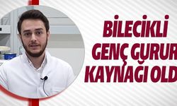 BİLECİKLİ GENÇ GURUR KAYNAĞI OLDU