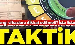 HANGİ CİHAZLARA DİKKAT EDİLMELİ?