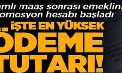 İŞTE EN YÜKSEK ÖDEME TUTARI!