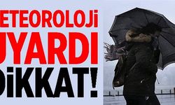 METEOROLOJİ UYARDI!