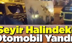 SEYİR HALİNDEKİ OTOMOBİL YANDI!