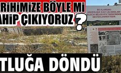 TARİHİMİZE BÖYLE Mİ SAHİP ÇIKIYORUZ?