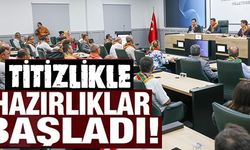 TİTİZLİKLE HAZIRLIKLAR BAŞLADI!