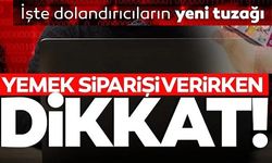 YEMEK SİPARİŞİ VERİRKEN DİKKAT!