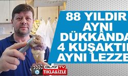 88 YILDIR AYNI DÜKKÂNDA 4 KUŞAKTIR AYNI LEZZET