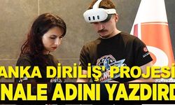 'ANKA DİRİLİŞ' PROJESİ FİNALE ADINI YAZDIRDI