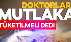 DOKTORLAR MUTLAKA TÜKETİLMELİ DEDİ