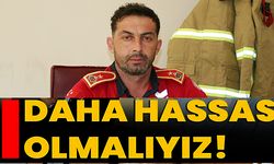 “DUYARLI VE SORUMLU OLMALIYIZ”