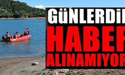 GÜNLERDİR HABER ALINAMIYOR!