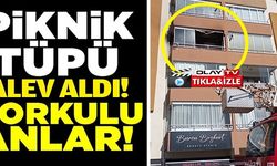 PİKNİK TÜPÜ ALEV ALDI!