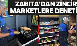 ZABITA'DAN ZİNCİR MARKETLERE DENETİM
