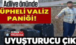 ADLİYE ÖNÜNDE ŞÜPHELİ VALİZ PANİĞİ!