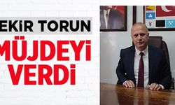 BEKİR TORUN MÜJDEYİ VERDİ