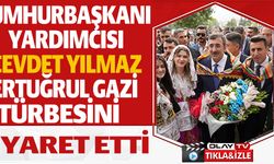 CUMHURBAŞKANI YARDIMCIS CEVDET YILMAZ ERTUĞRUL GAZİ TÜRBESİ ZİYARET ETTİ