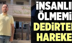 İNSANLIK ÖLMEMİŞ DEDİRTEN HAREKET