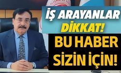 İŞ ARAYANLAR DİKKAT!