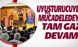 UYUŞTURUCUYLA MÜCADELEYE TAM GAZ DEVAM