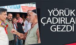 YÖRÜK ÇADIRLARI GEZDİ