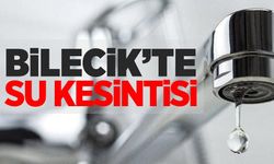 BİLECİK'TE SU KESİNTİSİ