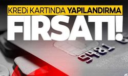 KREDİ KARTI VE İHTİYAÇ KREDİSİ YAPILANDIRMASININ DETAYLARI BELLİ OLDU