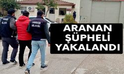 ARANAN ŞÜPHELİ YAKALANDI