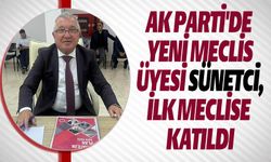 AK PARTİ'DE YENİ MECLİS ÜYESİ İBRAHİM SÜNETCİ İLK MECLİS TOPLANTISINDA!