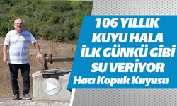 106 YILLIK KUYU HALA İLKGÜNKÜ GİBİ SU VERİYOR