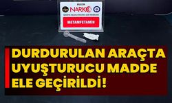 DURDURULAN ARAÇTA UYUŞTURUCU MADDE ELE GEÇİRİLDİ!